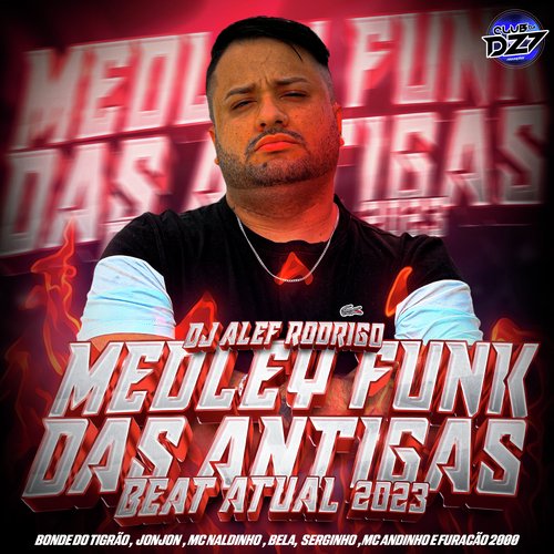 MEDLEY FUNK DAS ANTIGAS - BEAT ATUAL 2023