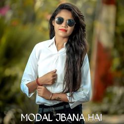 MODAL JBANA HAI