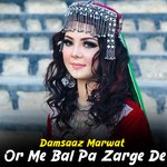 Or Me Bal Pa Zarge De
