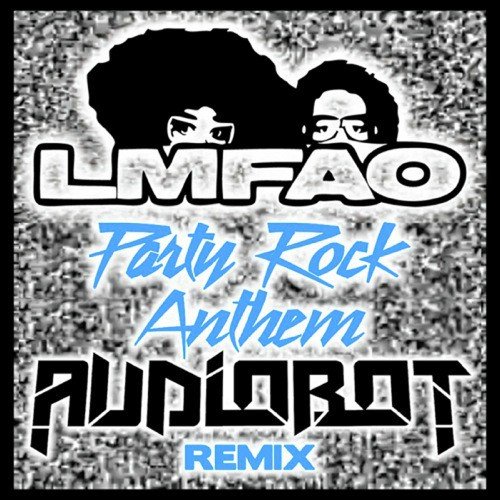 Party Rock Anthem (Audiobot Remix)_poster_image