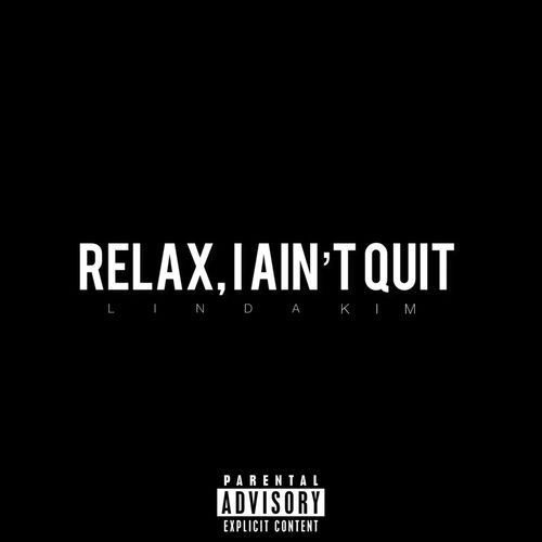 Relax, I Ain't Quit