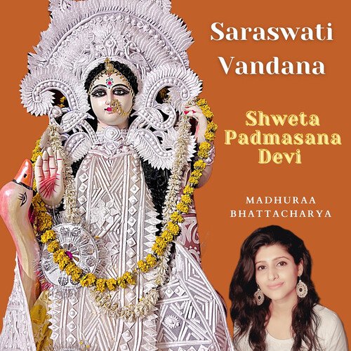 Shweta Padmasana Devi (Saraswati Vandana)