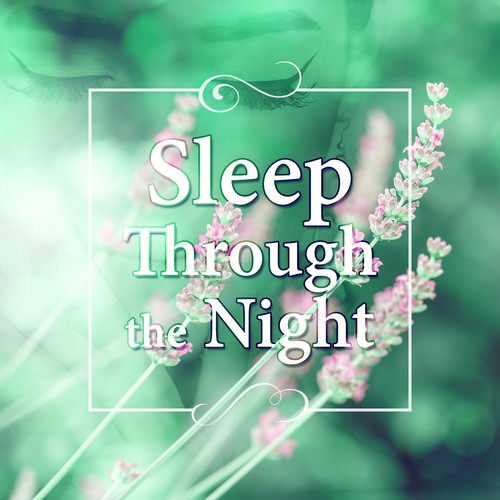 Sleep Through the Night - Nature Music for Your Baby to Relaxation, Fall Asleep, Baby Lullabies, Cradle Song, Baby Sleep, Soft Music