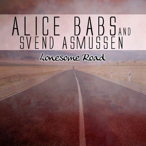 The Best Of Alice Babs & Svend Asmussen - Lonesome Road