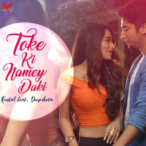 Toke Ki Namey Daki Single