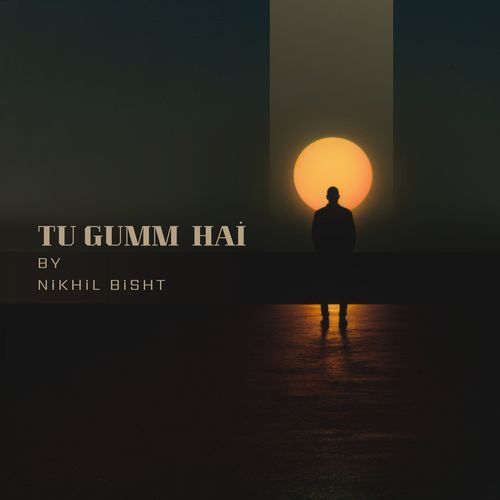 Tu Gumm Hai