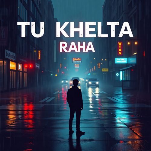Tu Khelta Raha
