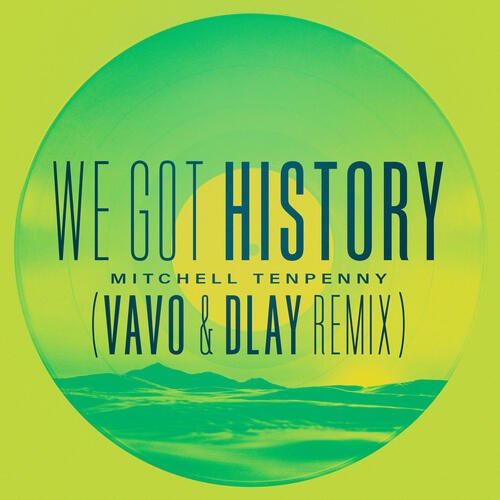 We Got History (VAVO &amp; DLAY Remix)_poster_image