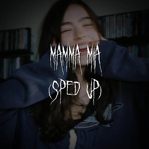 mamma mia (sped up) cover art