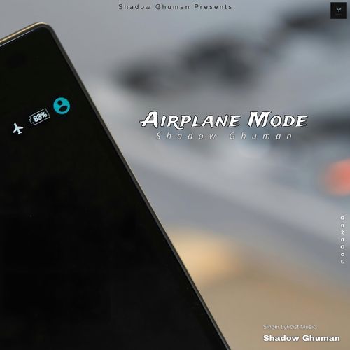 Airplane Mode (Shadow Ghuman)