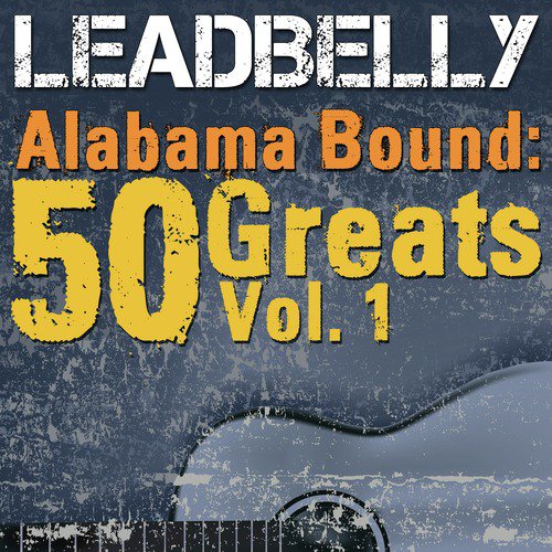 Alabama Bound: 50 Greats, Vol. 1