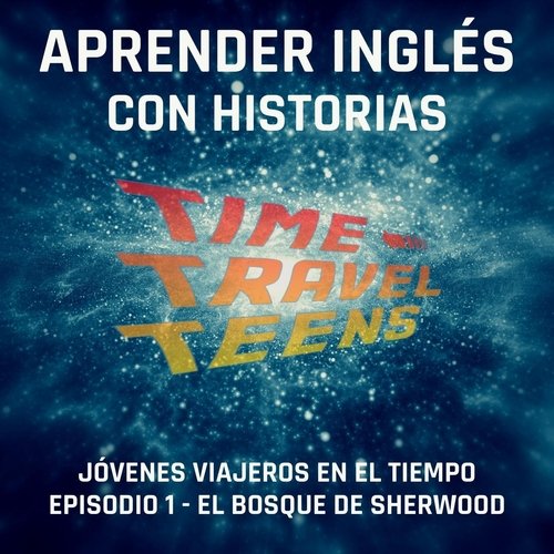 Jóvenes Viajeros en el Tiempo, Parte 1.3: La Máquina del Tiempo cover art