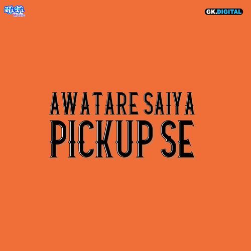 Awatare Saiya Pickup Se