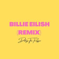 BILLIE EILISH (DAHIYA REMIX)-CTACXD1RcHQ