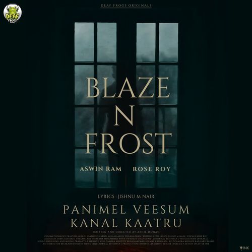 BLAZE N FROST (From "Panimel Veesum Kanal Kaatru")