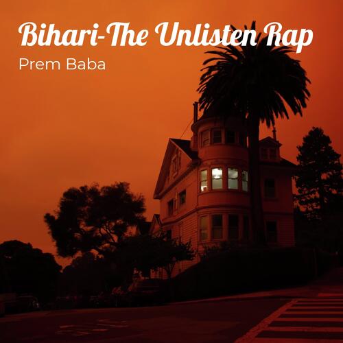 Bihari-The Unlisten Rap