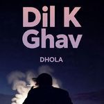 Dil K Ghav