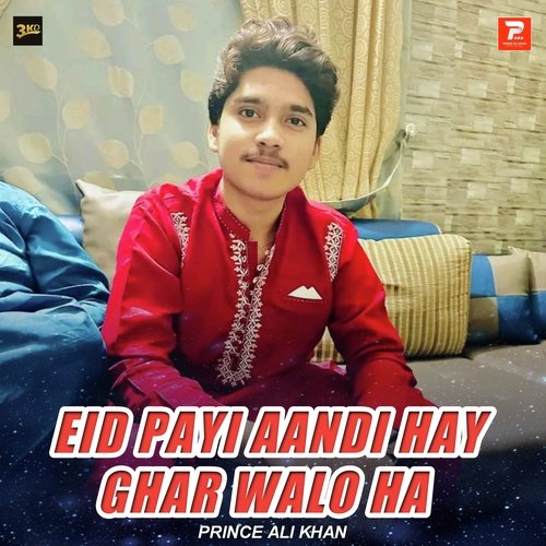 Eid Payi Aandi Hay Ghar Walo Ha