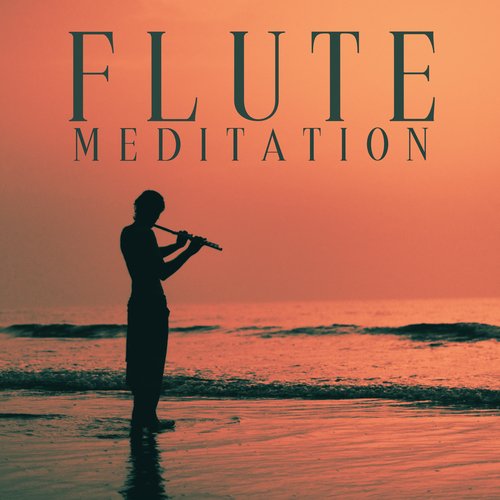 Flute Meditation: Expressive Sounds of Flute to Stimulate the Brain to Concentrate and Focus