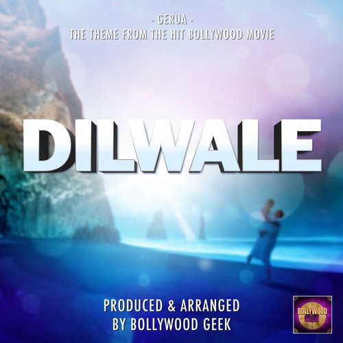 Gerua (From "Dilwale")