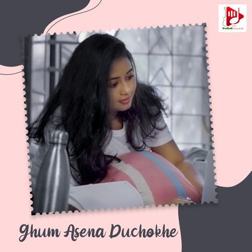 Ghum Asena Duchokhe (Studio)