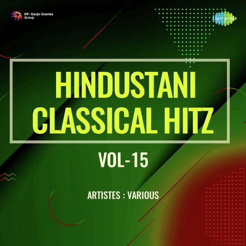 Hindustani Classical Hitz Vol-15