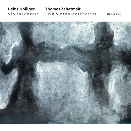 Holliger: Violinkonzert (Hommage à Louis Soutter, élève d´Eugène Ysaÿe) - Deuil