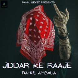 Jiddar Ke Raaje
