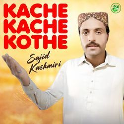 Kache Kache Kothe-Nwk7eUxxeV0