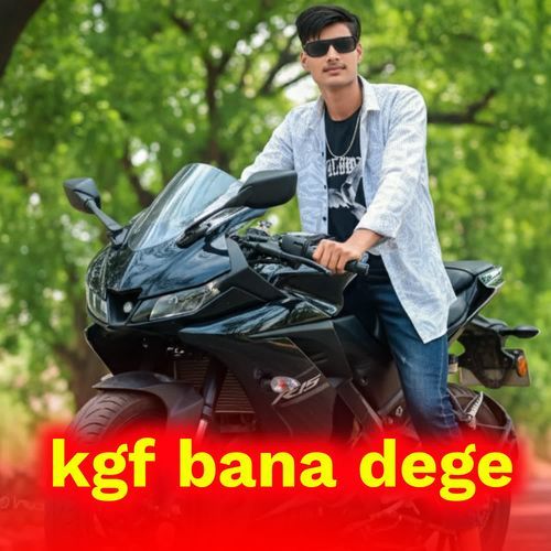 Kgf bana de ge Dinesh lodiwal