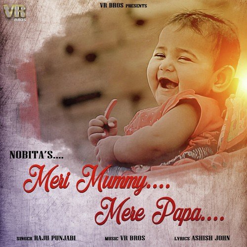 Meri Mummy Mere Papa Song Download Meri Mummy Mere Papa Song