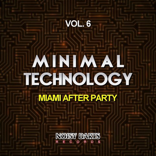 Minimal Technology, Vol. 6 (Miami After Party)