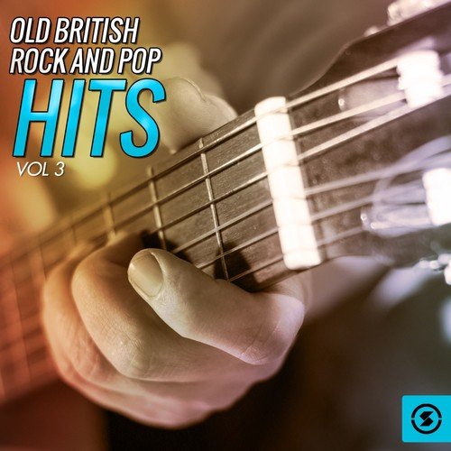 Old British Rock and Pop Hits, Vol. 3