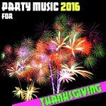 Party Music 2016 for Thanksgiving