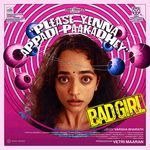 Please Yenna Appadi Paakadhey (From "Bad Girl")