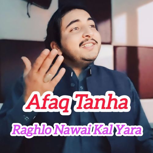 Raghlo Nawai Kal Yara