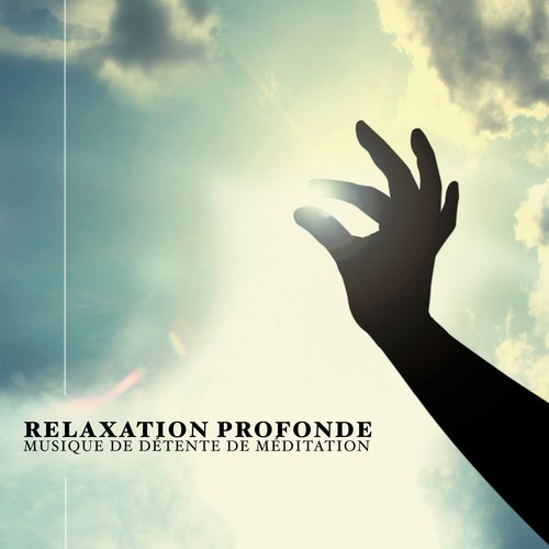 Relaxation Profonde: Musique de Détente de Méditation avec les Sons de la Nature