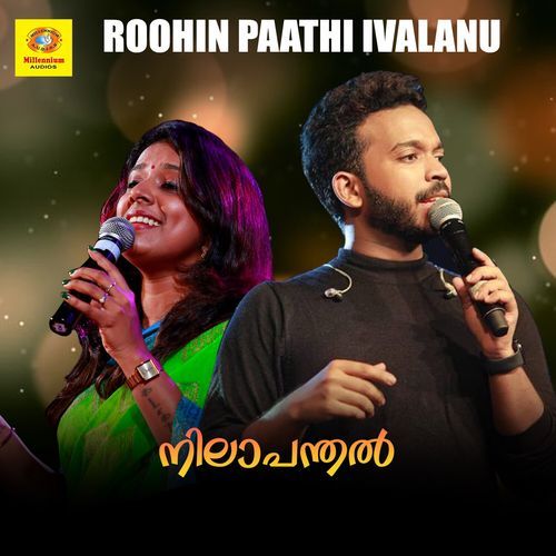 Roohin Paathi Ivalanu (From "Nilapanthal")