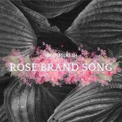 Rose brand song-Ewo6dkxFVFg