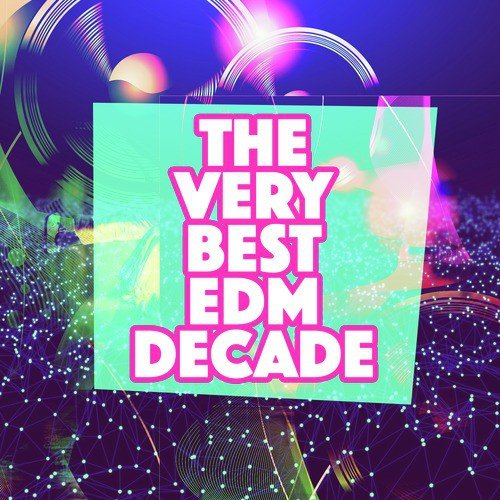 The Very Best EDM Decade_poster_image