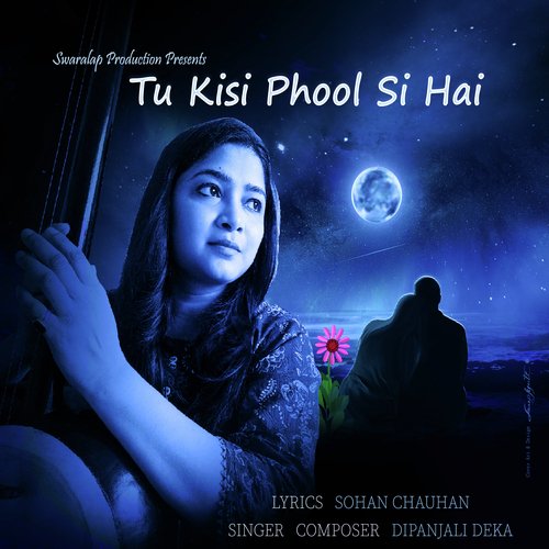 Tu Kisi Phool Si Hai