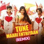 Tune Maari Entriyaan - Remix