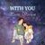 WITH You (Poetic Version)