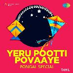 Yeru Pootti Povaaye - Pongal Special