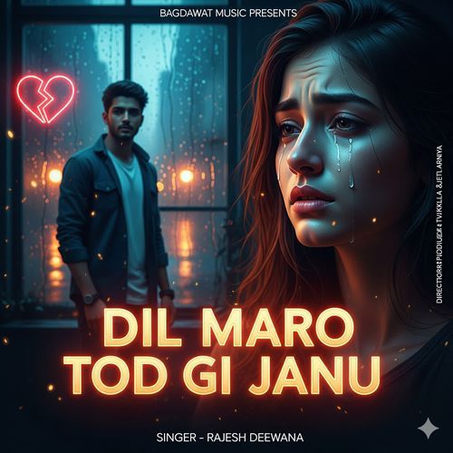 dil maro tod gi janu