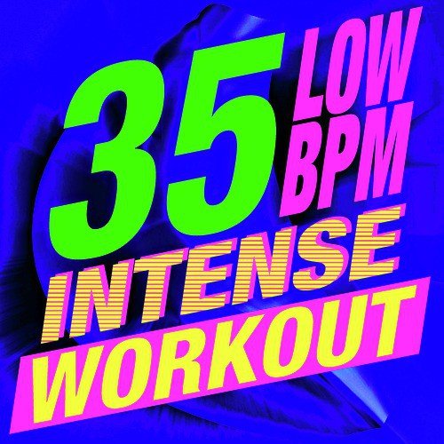 35 Low BPM Intense Workout