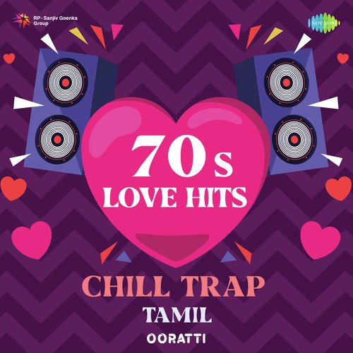 70s Love Hits - Tamil (Chill Trap)