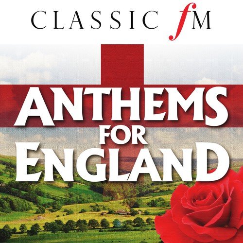 Anthems For England (By Classic FM)