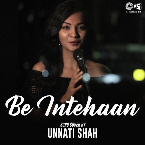 Be Intehaan Cover by Unnati Shah (Cover)