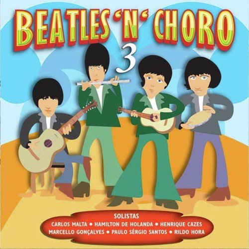 Beatles 'N' Choro 3